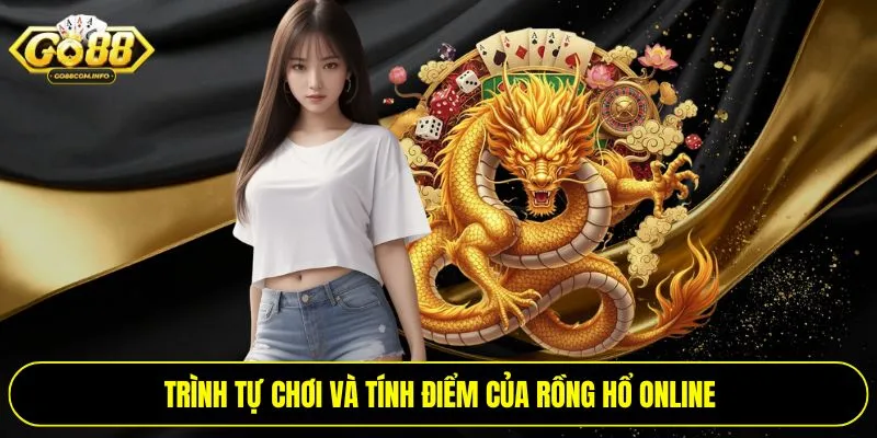 Trình tự chơi và tính điểm của rồng hổ online